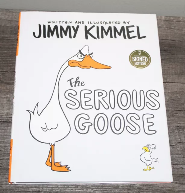 JIMMY KIMMEL SIGNED Book SERIOUS GOOSE NEW HARDCOVER Signed Autograph book