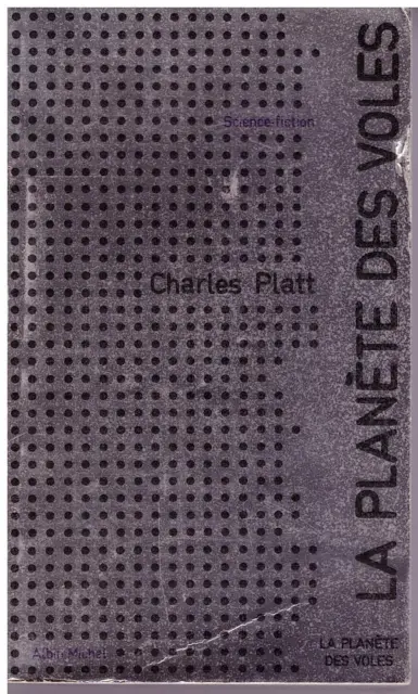 La planète des Voles - Charles Platt - Albin Michel Science-fiction 1973 [BE]