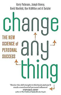 Change Anything: The new science of personal success, Patterson, Kerry & Grenny,