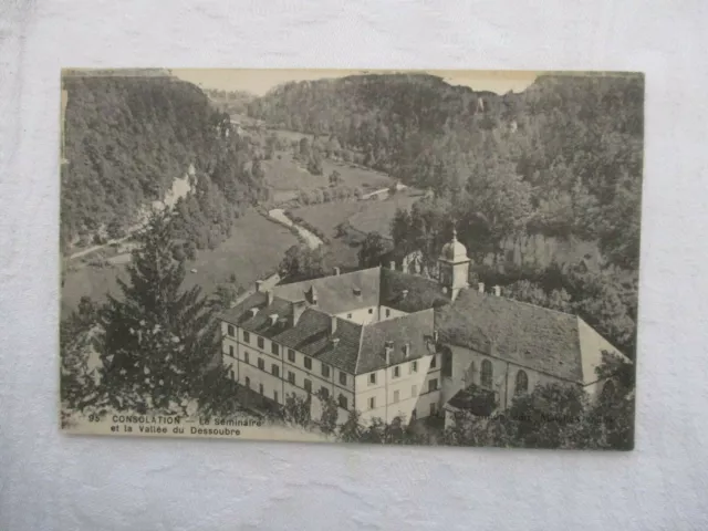 Cpa Doubs 25 Consolation Le Seminaire Et La Vallee Du Dessoubre