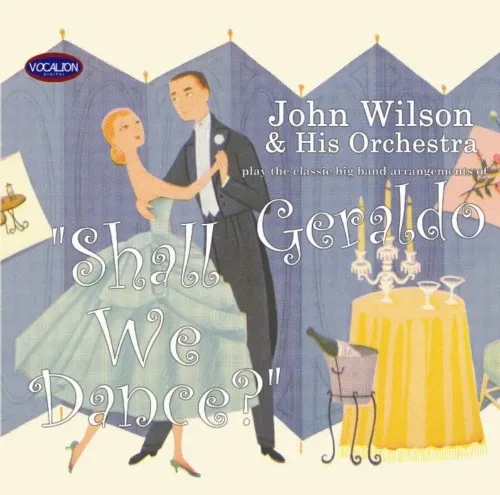 John Wilson Orchestra Shall We Dance Ballroom Geraldo