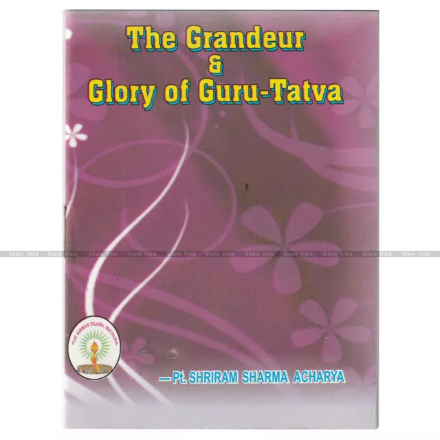 La Grandeur et la Gloire de Guru-Tatva en Anglais Livre par Pt. Shriram...