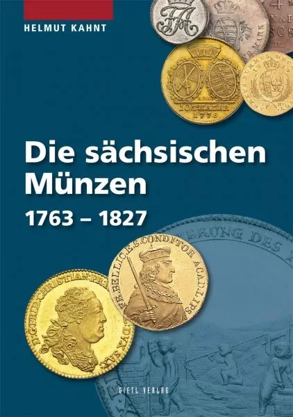 Die sächsischen Münzen 1763 – 1827, 1. Auflage 2014