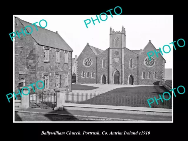 OLD POSTCARD SIZE PHOTO OF BALLYWILLIAM CHURCH PORTRUSH Co ANTRIM IRELAND 1910