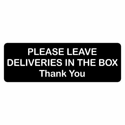 Please Leave Deliveries in the Box Thank You Sign Plaque Mail Letter Mailbox