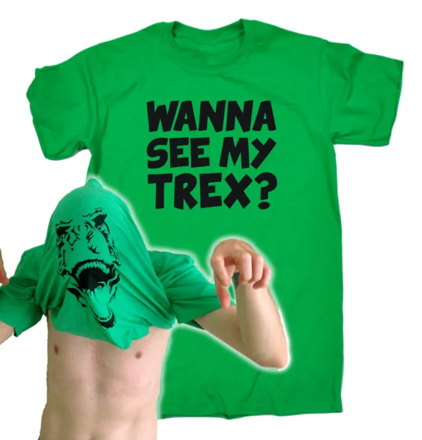 Wanna See My T-REX T-SHIRT Tee Dino Dinosaur Jurassic Funny birthday gift