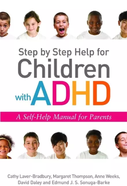 Step by Step Help for Children with ADHD: A Self-Help Manual for Parents by Marg
