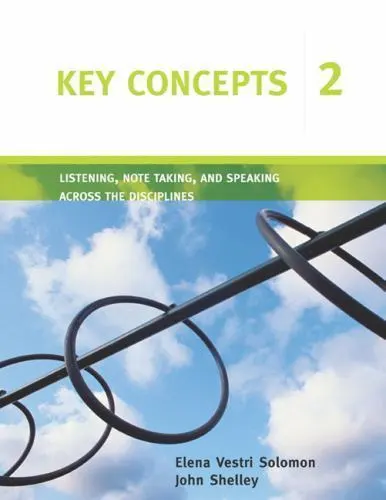 Key Concepts 2 (Listening, Note Taking, And Speaking..) by Elena Vestri Solomon