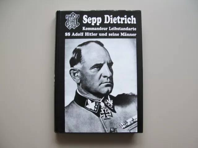 Sepp Dietrich - Kommandeur Leibstandarte SS Adolf Hitler und seine Männer