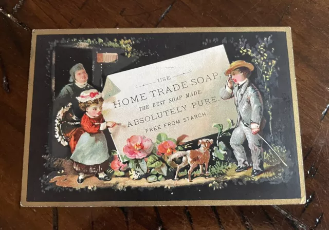 Victorian Trade Card - HOME TRADE SOAP - 1880’s