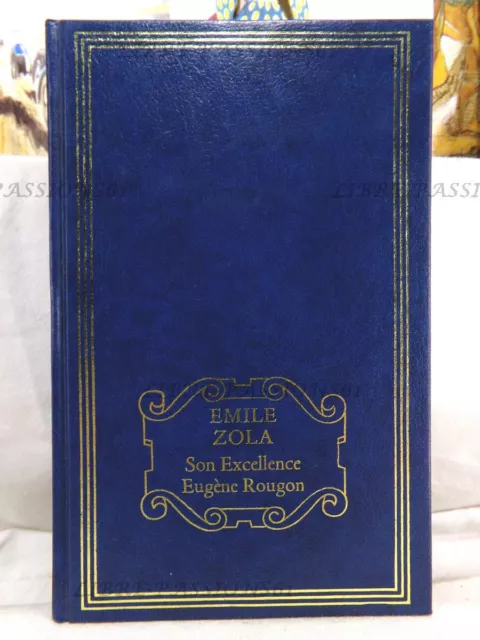 Son Excellence Eugène Rougon, Émile Zola, Éditions France-Loisirs, 1983