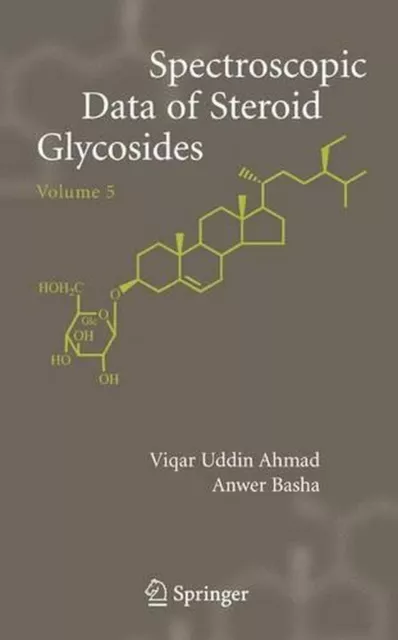 Spectroscopic Data of Steroid Glycosides: Volume 5 by Viqar Uddin Ahmad (English