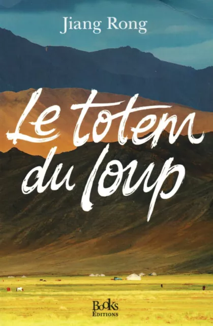 Le totem du loup // Jiang RONG // Autobiographie // La Révolution culturelle