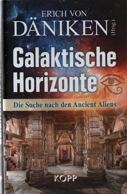 GALAKTISCHE HORIZONTE - Die Suche nach den Ancient Aliens - Erich von Däniken