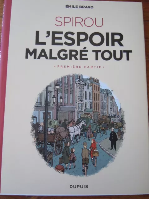 BD Tirage Canal BD NB SPIROU L'ESPOIR MALGRE TOUT Tome 1 E. BRAVO Dupuis Eo 2018