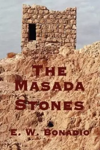 E W Bonadio The Masada Stones (Poche)