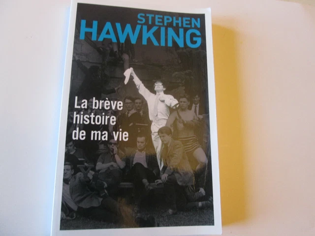 STEPHEN HAWKING ..la breve histoire de ma vie