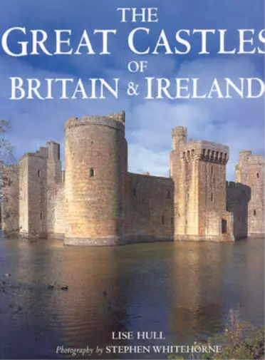 The Great Castles of Britain and Ireland, Lise Hull, Used; Good Book