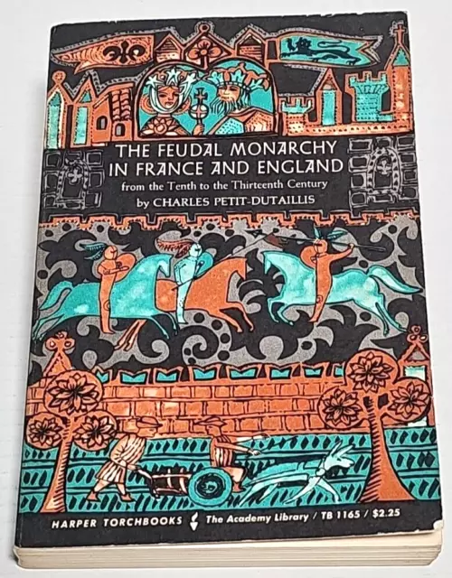 The Feudal Monarchy in France and England: From the 10th to the 13th Century