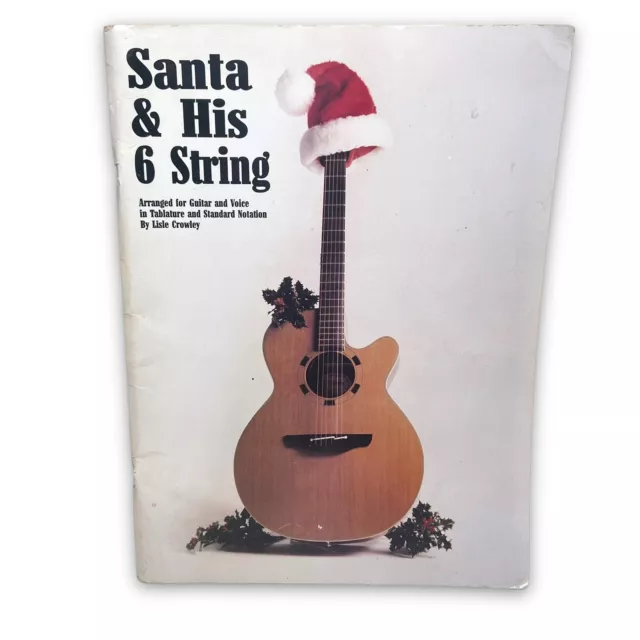 Santa & His 6 String Tablature Lisle Crowley John L. Haag Xmas Guitar Songbook