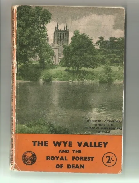 Official Guide Wye Valley and the Royal Forest of Dean