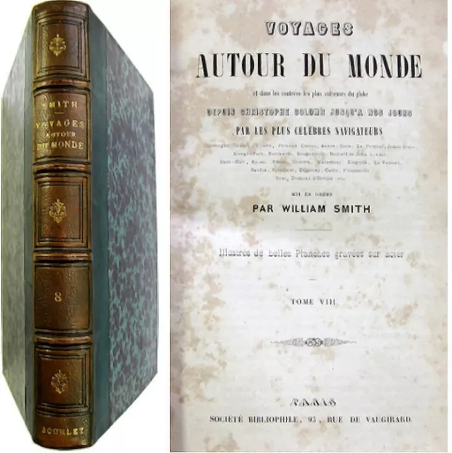 Voyages autour du monde contrées globe t8 William Smith François le Vaillant