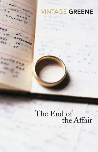 The End Of The Affair (Vintage Classics) By Graham Greene, Moni .9780099478447