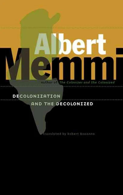 Decolonization and the Decolonized by Albert Memmi (English) Paperback Book