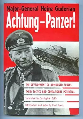 Achtung Panzer!: The Development of..., Guderian, Heinz