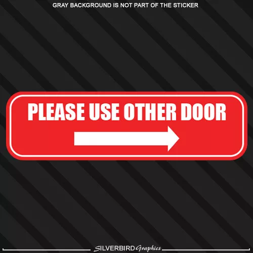 Please use other door right arrow window sticker business entrance exit sign