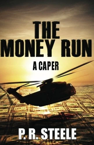 THE MONEY RUN By P R Steele **Mint Condition**