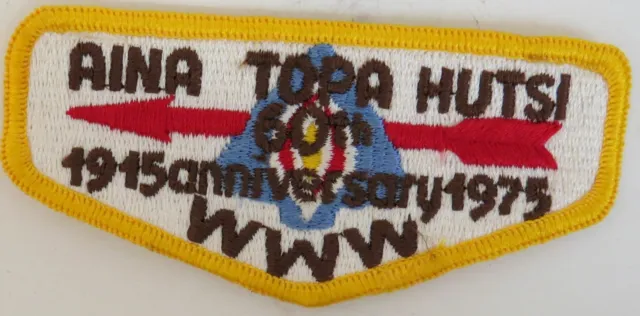 OA Aina Topa Hutsi Lodge 60 1915-1975 60th Ann. S9 Flap YEL Bdr. Alamo Area, Tex