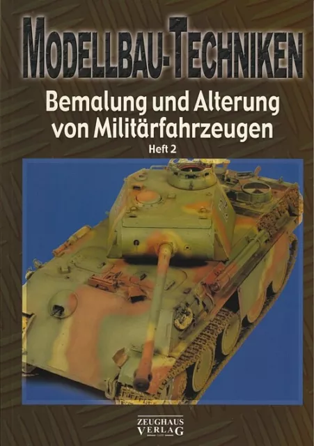 Modellbau-Techniken: Bemalung&Alterung von Militärfahrzeugen 2 Ratgeber/Handbuch