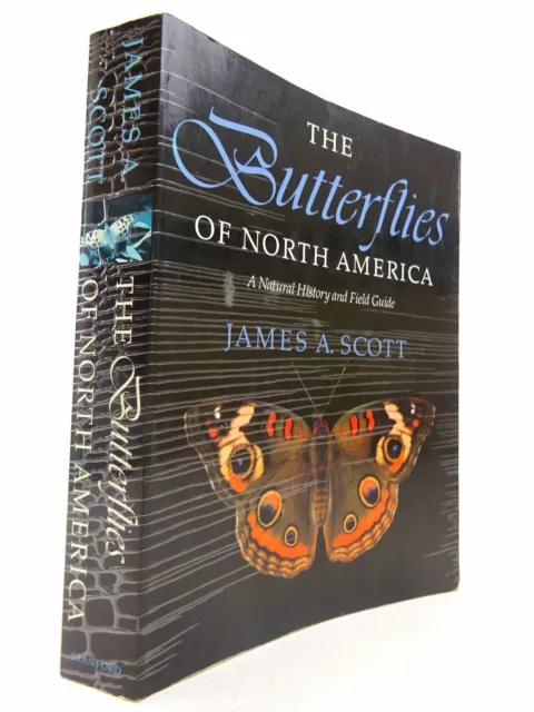 "THE BUTTERFLIES OF NORTH AMERICA: A NATURAL HISTORY AND FIELD GUIDE - Scott, J"