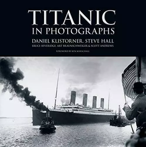 Titanic in Photographs (Titanic Collection) by Steve Hall Book The Cheap Fast