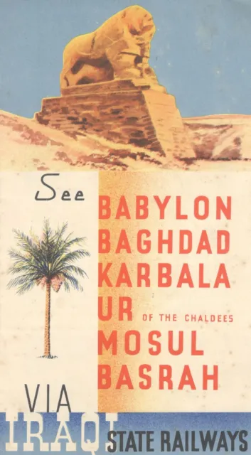 See Babylon Baghdad Karbala Ur Mosul Basrah VIA IRAQI STATE RAILWAYS 1938 IRAQ