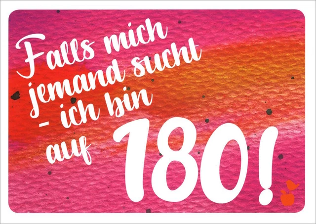 Postkarte Sprüche & Humor "Falls mich jemand sucht - ich bin auf 180!"