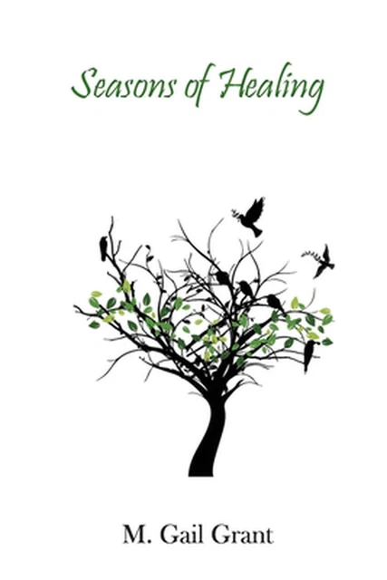 Seasons of Healing by M. Gail Grant (English) Paperback Book