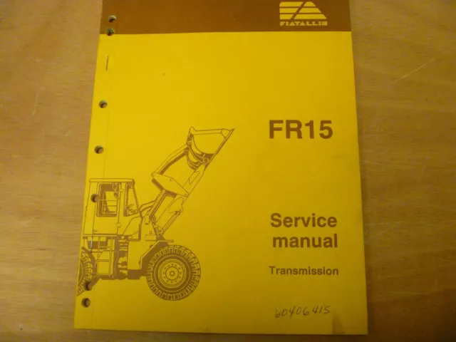 Fiat Allis FR15 Wheel Loader Transmission Shop Service Repair Manual 60406415