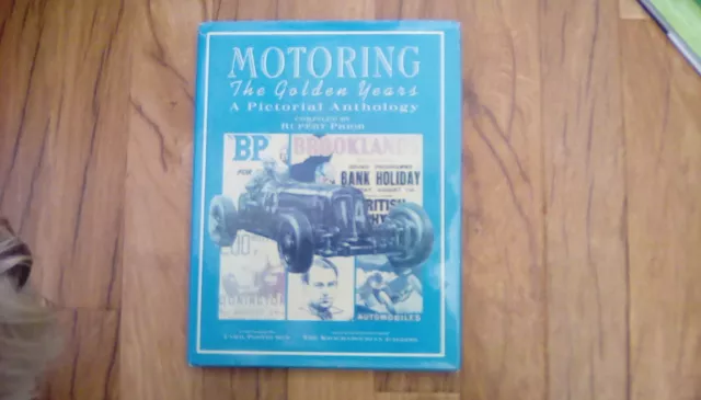 Motoring The Golden Years A Pictorial Anthology