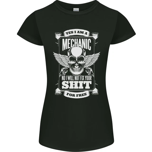 Funny Im a Mechanic No Wont Fix For Free Womens Petite Cut T-Shirt