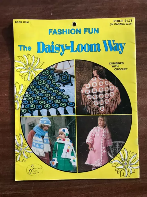 The DAISY LOOM WAY Fashion Fun Stitches With Style Book #17390; 1976; PB; Good The DAISY LOOM WAY Fashion Fun Stitches With Style Book #17390; 1976; PB; Good