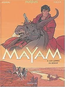 Mayam, Tome 2 : Les larmes du désert von Desberg, Stephe... | Buch | Zustand gut