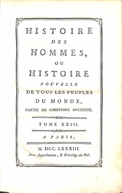 Histoire des Hommes ou Histoire Nouvelle des Tous les Peuples du Monde Partie de