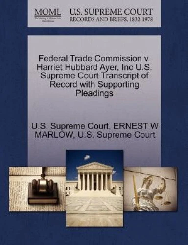 Federal Trade Commission V. Harriet Hubbard Ayer, Inc U.S. Supreme Court