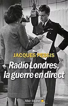 Radio Londres, la guerre en direct von Pessis, Jacques | Buch | Zustand gut