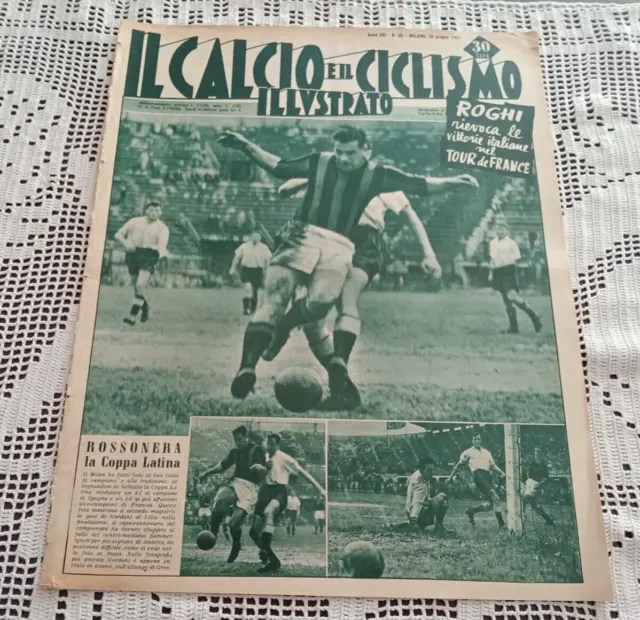 Il Calcio E Il Ciclismo Illustrato N. 26 28 Giugno 1951 Rossonera La Coppa Latin