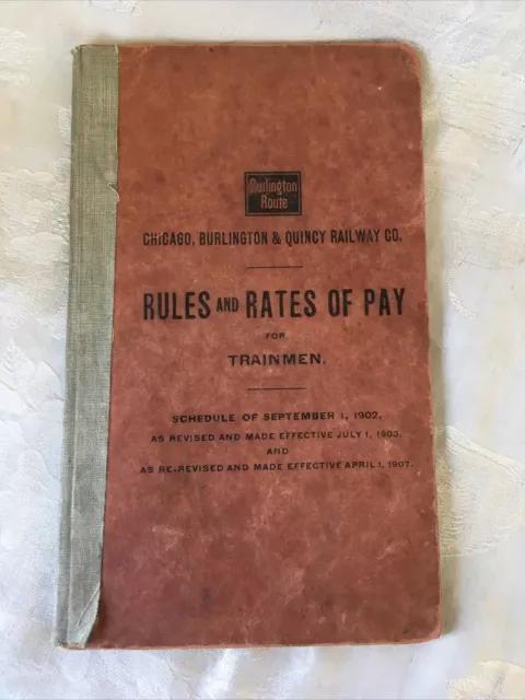 Antique 1902-07 Burlington Route Railway Rules & Rates Of Pay For Trainmen Book