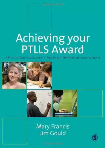 Achieving Your PTLLS Award: A Practical Guide to Successful Teaching in the Life