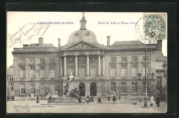 CPA Chalons-sur-Marne, Hotel de Ville et Statue Carnot 1907